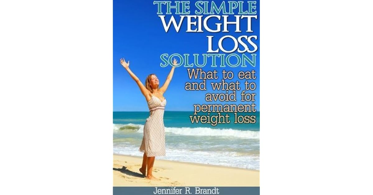 The Simple Weight Loss Solution by Jennifer Brandt