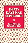 Book cover for Thirty Days Has September: Cool Ways to Remember Stuff