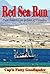 Red Sea Run - Two Sailors in a Sea of Trouble by Cap'n Fatty Goodlander