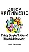 Quick Arithmetic: Thirty simple tricks of mental arithmetic