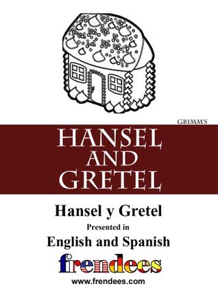 Hansel and Gretel Presented by Frendees Dual Language English/Spanish [Translated]