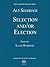 Selection and/or Election (Islamic Renaissance Series)