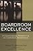 Boardroom Excellence: A Common Sense Perspective on Corporate Governance