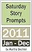 Writing Prompts 265: Saturday Story Prompt Collection 2011 - Book 2 (Saturday Story Prompts Yearly Collections)