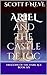 ARIEL and The Castle De Loc (Dragons of the Dark Age Book 6)
