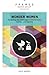 Wonder Women (Frames Series): Navigating the Challenges of Motherhood, Career, and Identity