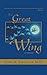 The Great Wing: A Parable About The Master Mind Principle