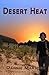 Desert Heat (Learning to Live Again Book 1)