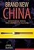 Brand New China: Advertising, Media, and Commercial Culture