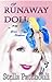 The RUNAWAY DOLL (in glass slippers) - A Life by Stella Patchouli