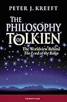 Book cover for The Philosophy of Tolkien: The Worldview Behind The Lord of the Rings