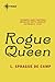 Rogue Queen by L. Sprague de Camp Rogue Queen by L. Sprague de Camp