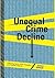 Unequal Crime Decline: Theorizing Race, Urban Inequality, and Criminal Violence
