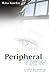 PERIPHERAL VIEW by Rita Kuehn