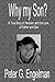 Why My Son? A True Story of Heroism and the Love of Father an... by Peter G. Engelman