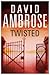 Twisted: A gripping edge-of...