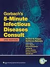 Gorbach's 5-Minute Infectious Diseases Consult (The 5-Minute Consult Series)