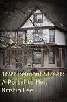 1699 Belmont Street: A Portal to Hell 1699 Belmont Street: A Portal to Hell
