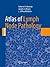 Atlas of Lymph Node Pathology