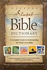 Nelson's Student Bible Dictionary: A Complete Guide to Understanding the World of the Bible