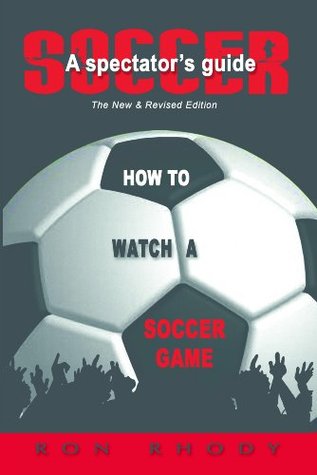 Soccer: A Spectator's Guide (Kindle Edition)