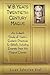 W.B. Yeats Twentieth Century Magus: An In-Depth Study of Yeat's Esoteric Practices and Beliefs, Including Excerpts from His Magical Diaries