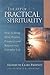The Art of Practical Spirituality: How to Bring More Passion, Creativity and Balance into Everyday Life (Pocket Guides to Pracctical Spirituality)
