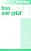 Loss and Grief. Dealing with Life Crises.