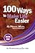 100 Ways to Make Life Easie...
