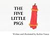 The Five Little Pigs