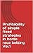 Profitability of simple fixed strategies in horse race bettin... by Igor Stukanov