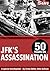 JFK'S Assassination 50 Year...