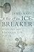 A Bit of an Ice Breaker by James Nash