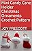 Mini Candy Cane Holder Christmas Ornaments Crochet Pattern