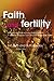 Faith and Fertility: Attitudes Towards Reproductive Practices in Different Religions from Ancient to Modern Times