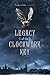 Legacy of the Clockwork Key (The Secret Order Book 1)