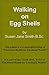 Walking on Eggshells (Little Book Series of Emotional Health For Emotional Wealth 6)