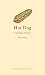 Hot Dog: A Global History (Edible)