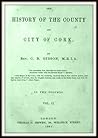 The History of the County and City of Cork V2