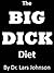 The BIG DICK Diet