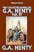 The Collected Works of G.A. Henty Vol. IV (Halcyon Classics)