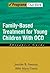 Family Based Treatment for Young Children With OCD: Therapist Guide (Treatments That Work)