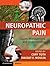 Neuropathic Pain: Causes, Management and Understanding