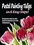 Painting Pastel Tulips in 6 Easy Steps!: A beginner's step by step guide to painting pastel tulips
