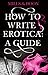 How To Write Erotica by Mills & Boon