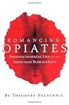 Romancing Opiates...