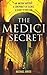 The Medici Secret: a pulsating, page-turning mystery thriller that will keep you hooked!