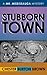 Stubborn Town