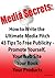 Media Secrets: How to Write the Ultimate Media Pitch 42 Tips To Free Publicity - Publicize Yourself, Your Web Site, Your Book or Products