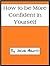 How to be More Confident in Yourself